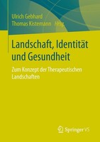 Landschaft, IdentitäT Und Gesundheit Thomas Kistemann