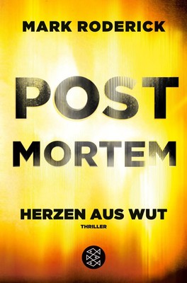 Post Mortem- Herzen aus Wut | Mark Roderick | Taschenbuch | 478 S. | Deutsch