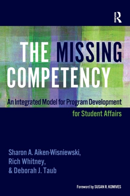 The Missing Competency: An Integrated Mo by Sharon A. Aiken-Wisniewski PAPERBACK