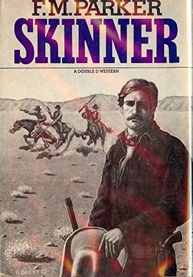 SKINNER (DD WESTERN) By F. M Parker - Hardcover *Excellent Condition*