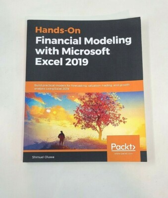 Hands-On Financial Modeling with Microsoft Excel 2019  Build Practical Models
