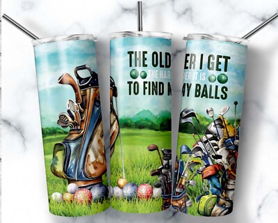 20oz Golf Older I Get The Harder It Is To Find My Balls Stainless Steel Tumbler