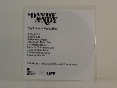 DANDY ANDY MY LONELY VALENTINE (H1) 9 Track Promo CD Single including White Slee