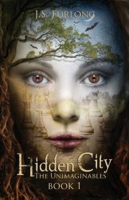 Hidden City (Unimaginables) by J. S. Furlong