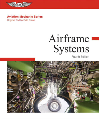 NEW Aviation Mechanic Series: Airframe Systems, Fourth Edition (Hardcover) NEW