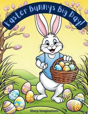 Easter Bunny's Big Day!: Read Along Coloring Book by Sharp Imaginations Paperbac