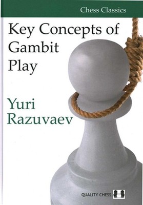 Key Concepts of Gambit Play by Yuri Razuvaev Hardcover Book