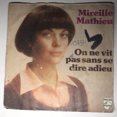 Ref1322 Vinyl 45 Umdrehungen Mireille Mathieu On Ne Vit Pas Sans Se Dire Adieu