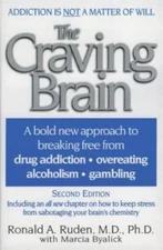 The Craving Brain: A Bold New Approach to Breaking Free from *Drug Addiction...