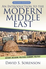 An Introduction to the Modern Middle East: History, Religion, Political Econ...