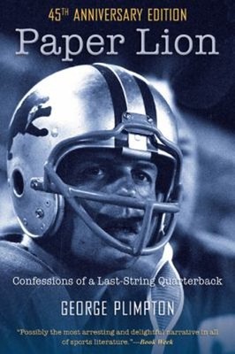 Paper Lion : Confessions of a Last-String Quarterback Paperback G