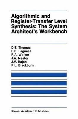 Algorithmic and Register-Transfer Level Synthesis: The System... - 9781461288152