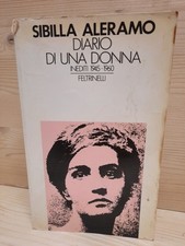 "Sibilla Aleramo" Diario di una donna inediti 1945-1960 _Feltrinelli_