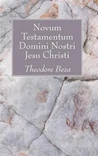 Theodore Beza Novum Testamentum Domini Nostri Jesu Christi (Paperback)