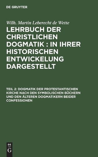 Wilh Martin Leb Dogmatik der protestantischen Kirche nach den symboli (Hardback)