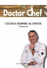 Cucina sempre al dente. Primavera - [Edizioni Il Papavero]