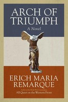 Arch Of Triumph | Arch Of Triumph: A Novel | Erich Maria Remarque | Taschenbuch