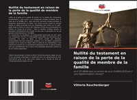 Viktoria Rauchenberger | Nullité Du Testament En Raison De La Perte De La...