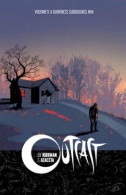Robert Kirkman Outcast by Kirkman & Azaceta Volume 1: A Darkness Sur (Paperback)
