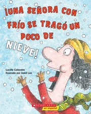 ¡Una señora con frío se tragó un poco de nieve! (There Was a Cold Lady W...