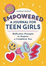 Empowered: A Journal for Teen Girls: Reflective Prompts to Inspire a Confident,