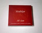 CD "MUDEJAR AL-SON DE MUSULMANES JUDIOS Y CRISTIANOS EN AL-ANDALUS" CD 15 TRACKS