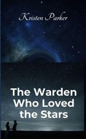 Parker | The Warden Who Loved The Stars | Taschenbuch | Englisch (2025)