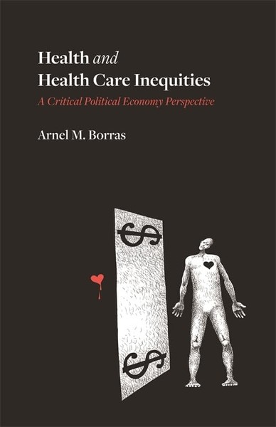 Arnel M. Borras - Health And Health Care Inequities A Critical Polit - G245Z-image
