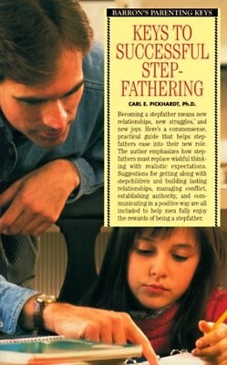 Keys to Successful Stepfathering (Barron's Parenting keys) by Pickhardt Ph.D., C