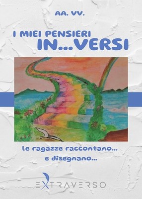 Associazione Ve I miei pensieri in... versi. Le ragazze raccontano.. (Paperback)