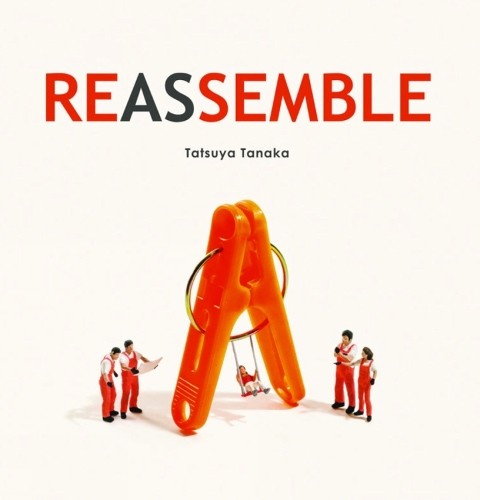 Tatsuya Tanaka REASSEMBLE (Copertina rigida)