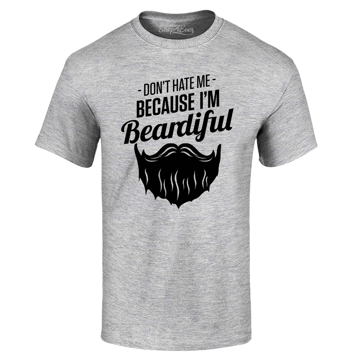 Don't Hate Me Because I'm Better Than You Funny T-Shirt Don't Hate Me Because I'm Better Than You Funny T-Shirt