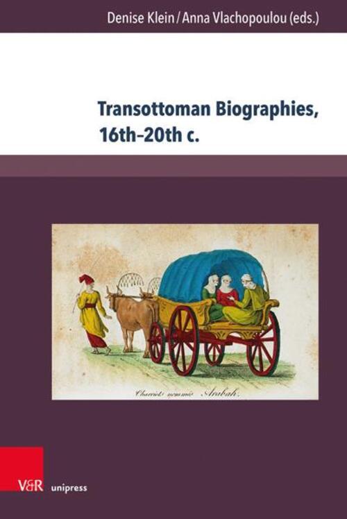 Thumbnail - Transottoman Biographies, 16th-20th C. Denise Klein (u. A.) Buch 250
