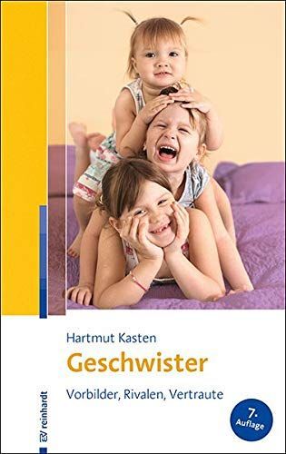 Thumbnail - Geschwister : Vorbilder - Rivalen - Vertraute. Kasten, Hartmut: