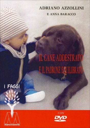 LIBRO IL CANE ADDESTRATO E IL PADRONE EQUILIBRATO - ADRIANO AZZOLLINI