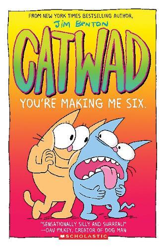 Jim Benton You're Making Me Six: A Graphic Novel (catwad 6)