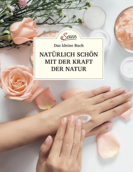 Thumbnail - Das Kleine Buch: Natürlich Schön Mit Der Kraft Der Natur | Elisabeth