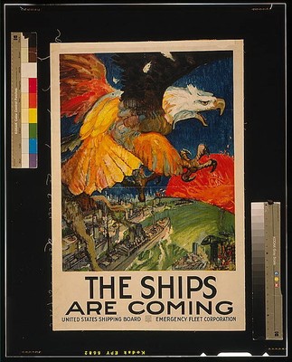 The ships are coming United States Shipping Board, Emergency Fleet Corporation