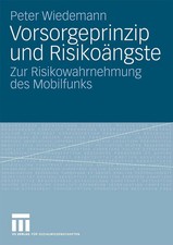 Vorsorgeprinzip und Risikoängste Zur Risikow...