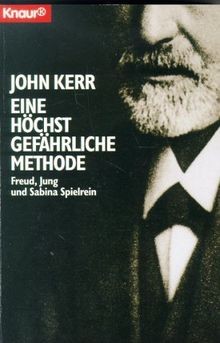 Eine höchst gefährliche Methode. Freud, Jung und Sabina ... | Buch | Zustand gut