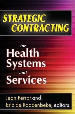 Strategic Contracting for Health Systems and Services, Hardcover by Perrot, J...