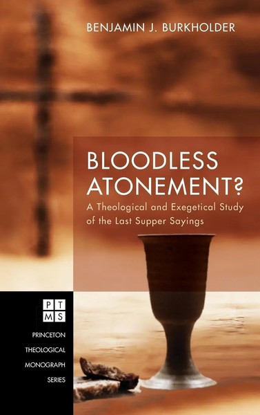 Benjamin J. Burkholder | Bloodless Atonement? | Buch | Englisch (2017)-image