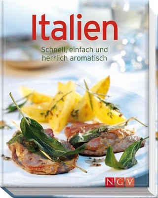Italien. Schnell, einfach und herrlich aromatisch (Minikochbuch) (Minili 1209026