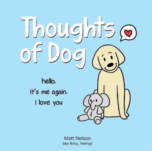 Matt Nelson Thoughts of Dog (Copertina rigida)
