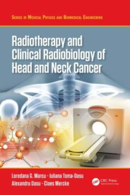 Radiotherapy and Clinical Radiobiology of Head and Neck Cancer, Hardcover by ...