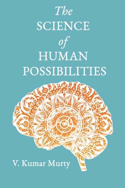 The Science Of Human Possibilities Dr V Kumar Murty - Image 5