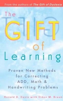 The Gift of Learning: Proven New Methods for Correcting ADD, Math &  - VERY GOOD