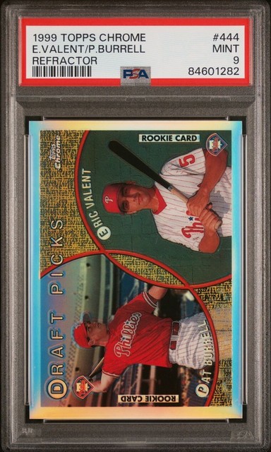 1999 Topps Chrome Refractor #444 PAT BURRELL Eric Valent PSA 9