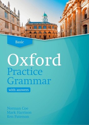 Oxford Practice Grammar: Basic: with Key: The right balance of English grammar e