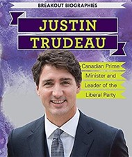 Justin Trudeau : Canadian Prime Minister and Leader of the Libera